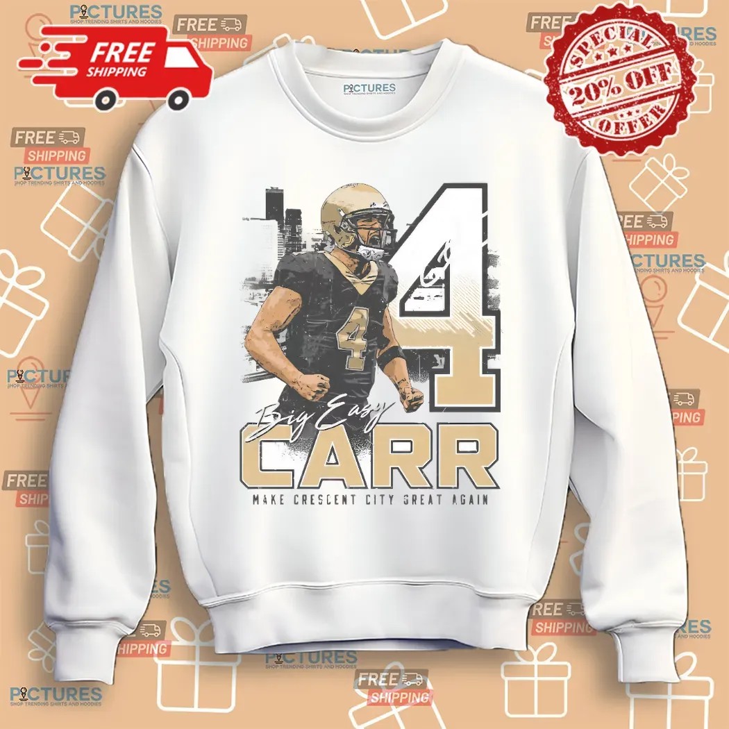 Derek Carr New Orleans Big Easy Make Crescent City Great Again Shirt