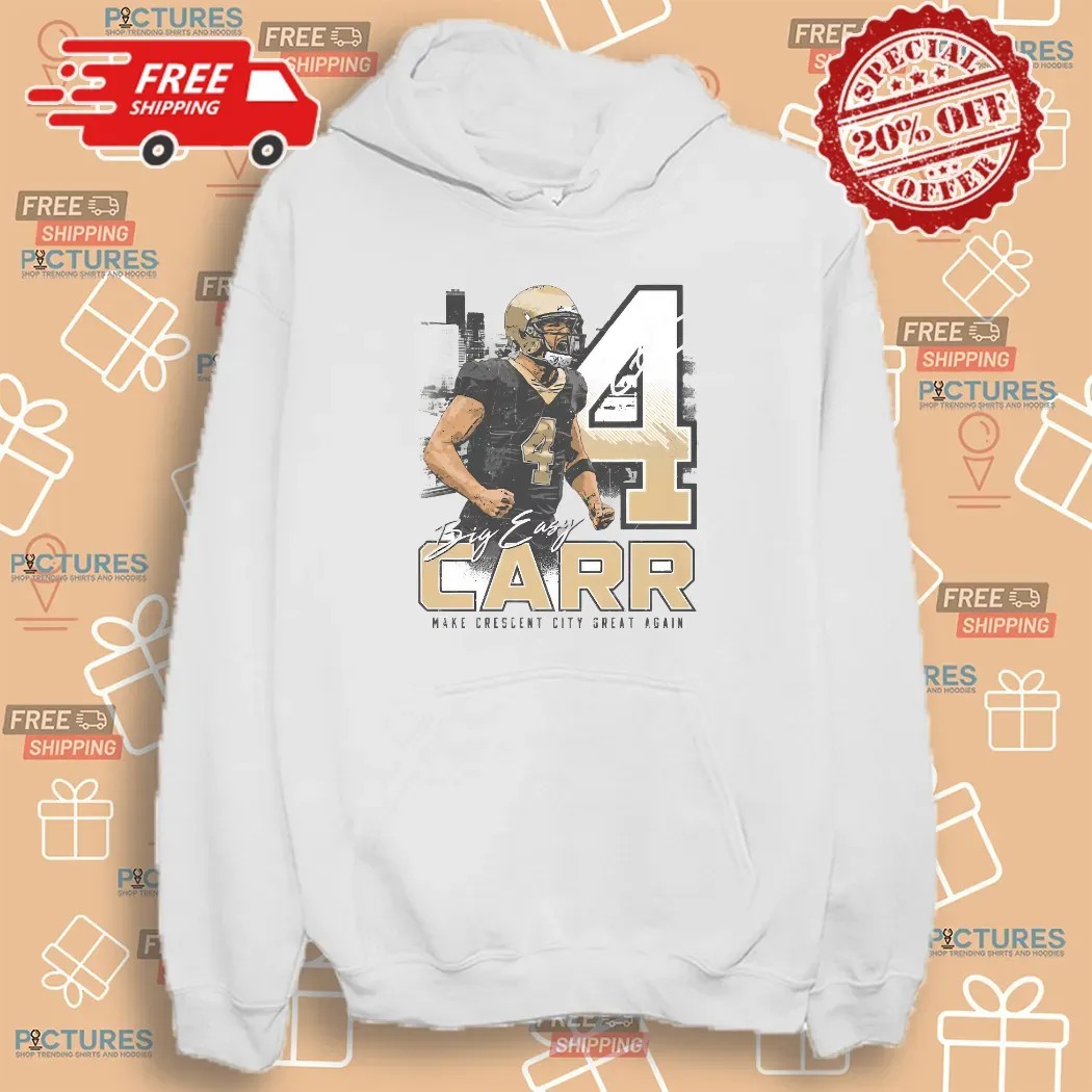 Derek Carr New Orleans Big Easy Make Crescent City Great Again Shirt