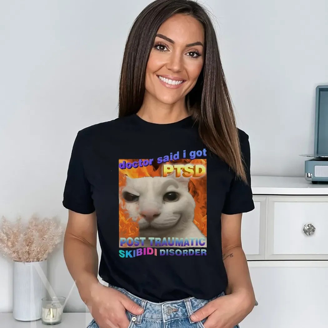 Doctor Said I Got PTSD Post Trauma Skibidi Disorder Cat Meme Shirt