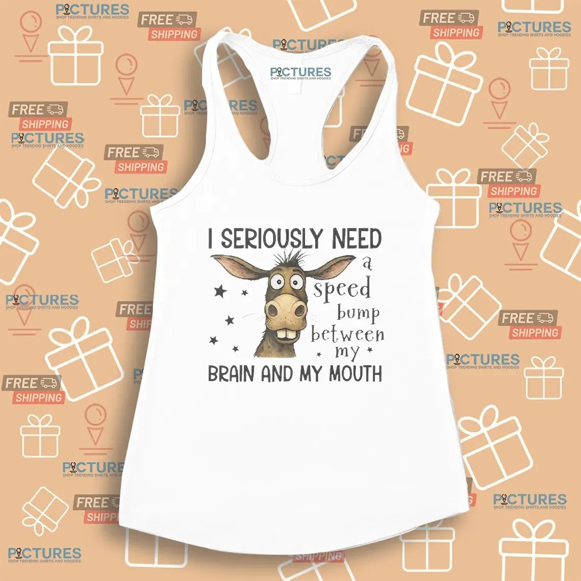 Donkey I Seriously Need A Speed Bump Between My Brain And My Mouth T Shirt