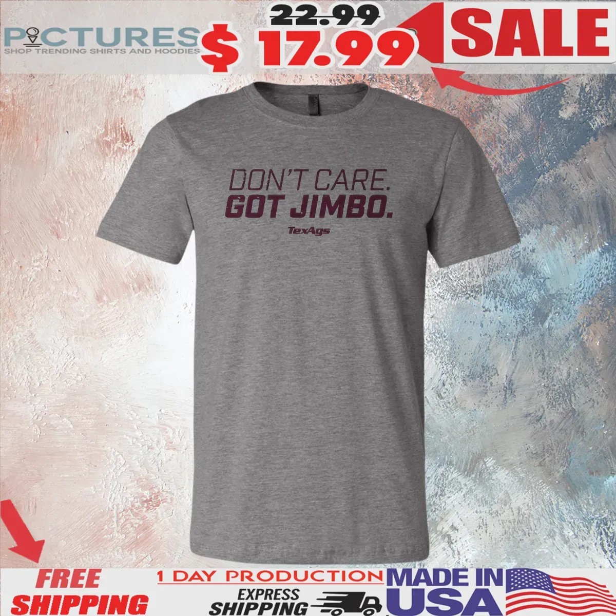 Don't Care Got Jumbo Texags T Shirt