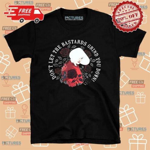 Don’t Let The Bastards Grind You Down Retro T Shirt