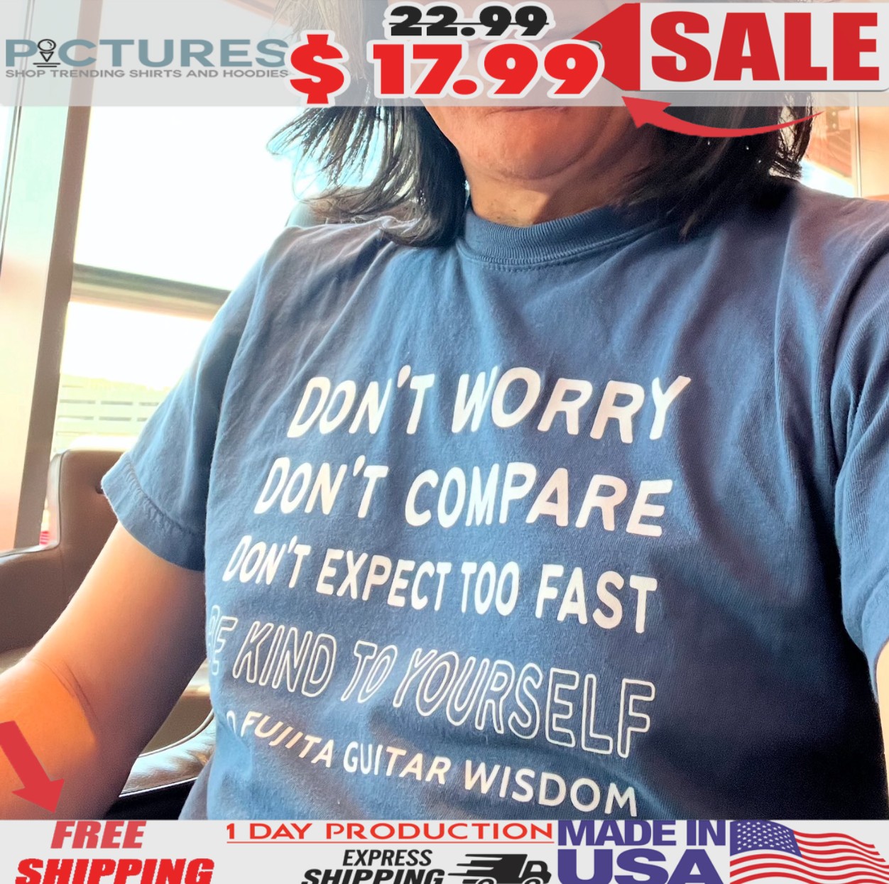 Don't Worry Don't Compare Don't Expect Too Fast Tomo Fujita Guitar Wisdom T Shirt Don't Worry Don't Compare Don't Expect Too Fast Tomo Fujita Guitar Wisdom T Shirt