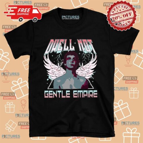 Dwell Not Gentle Empire Embry Grunge Metalhead Shirt