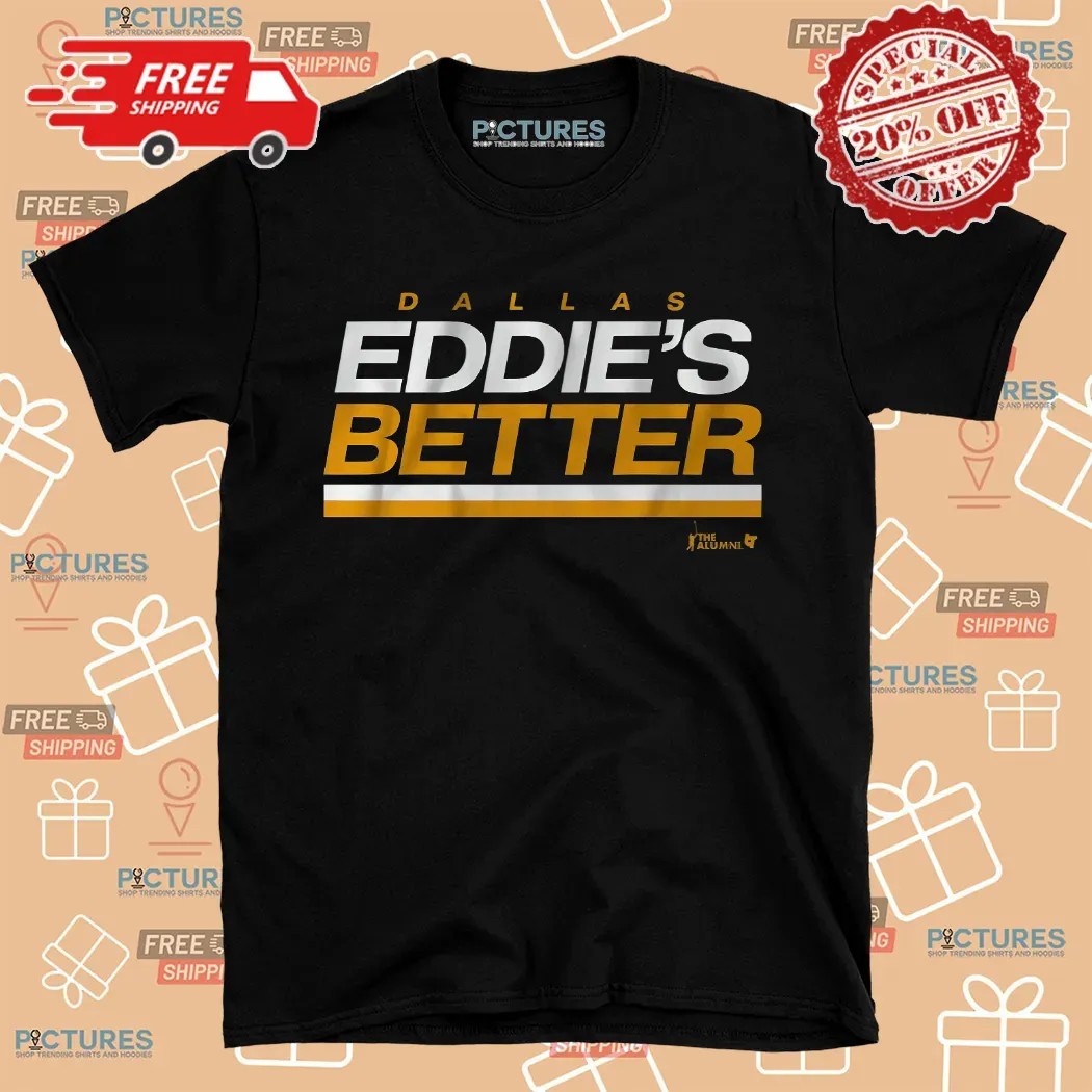 Eddie Belfour Eddie's Better Shirt