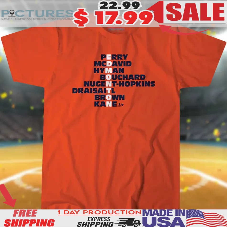 Edmonton Hockey Player Names 2025 Perry Mcdavid Hyman Bouchard Nugent-hopkins T Shirt