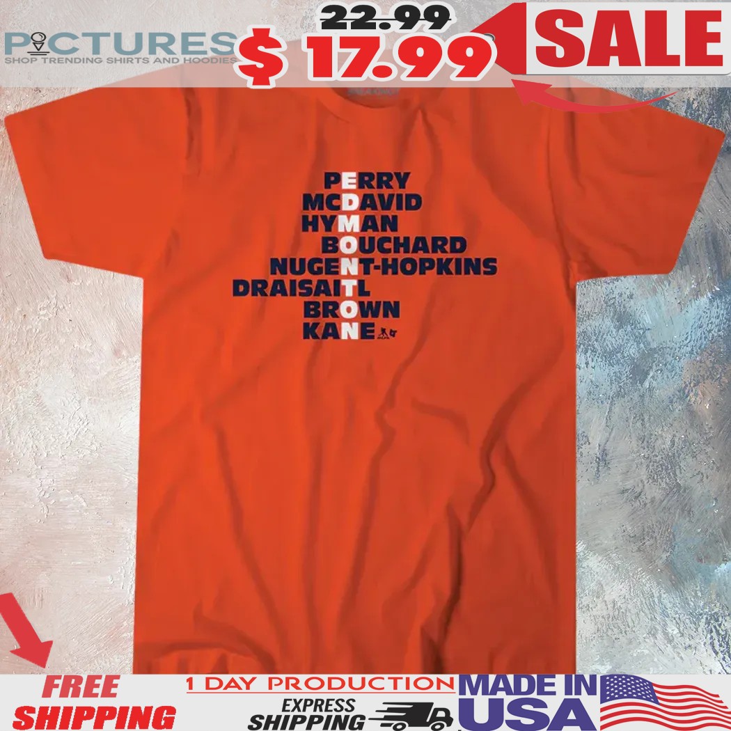 Edmonton Hockey Player Names 2025 Perry Mcdavid Hyman Bouchard Nugent-hopkins T Shirt
