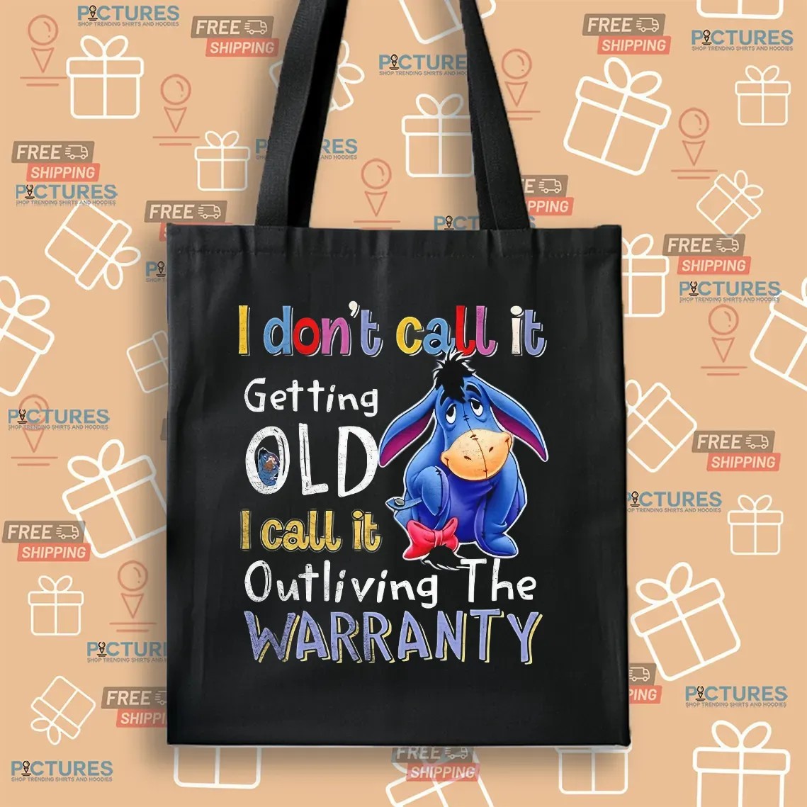 Eeyore I Don’t Call It Getting Old I Call It Outliving The Warranty T Shirt