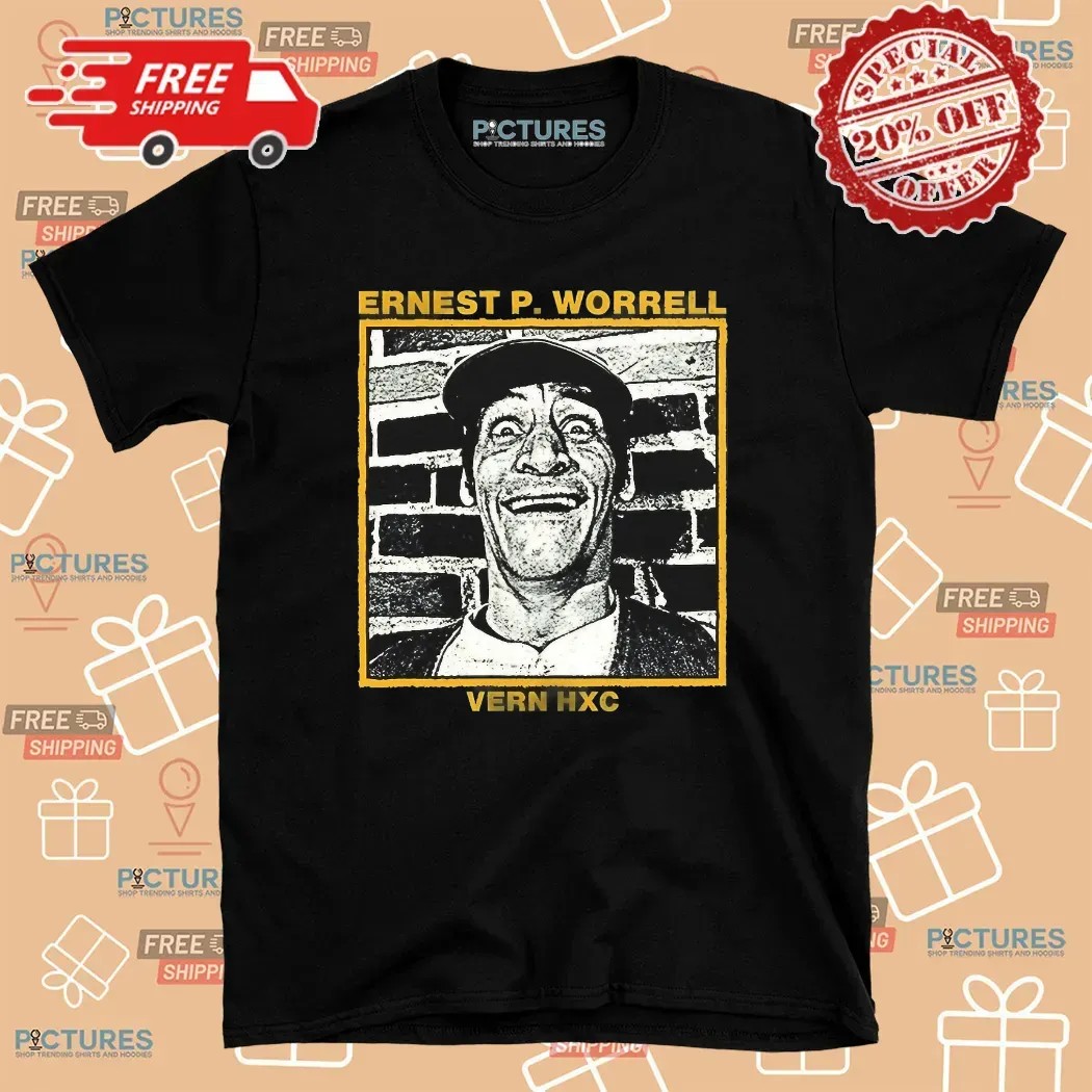 Ernest P. Worrell Vern Hxc Hardcore T Shirt