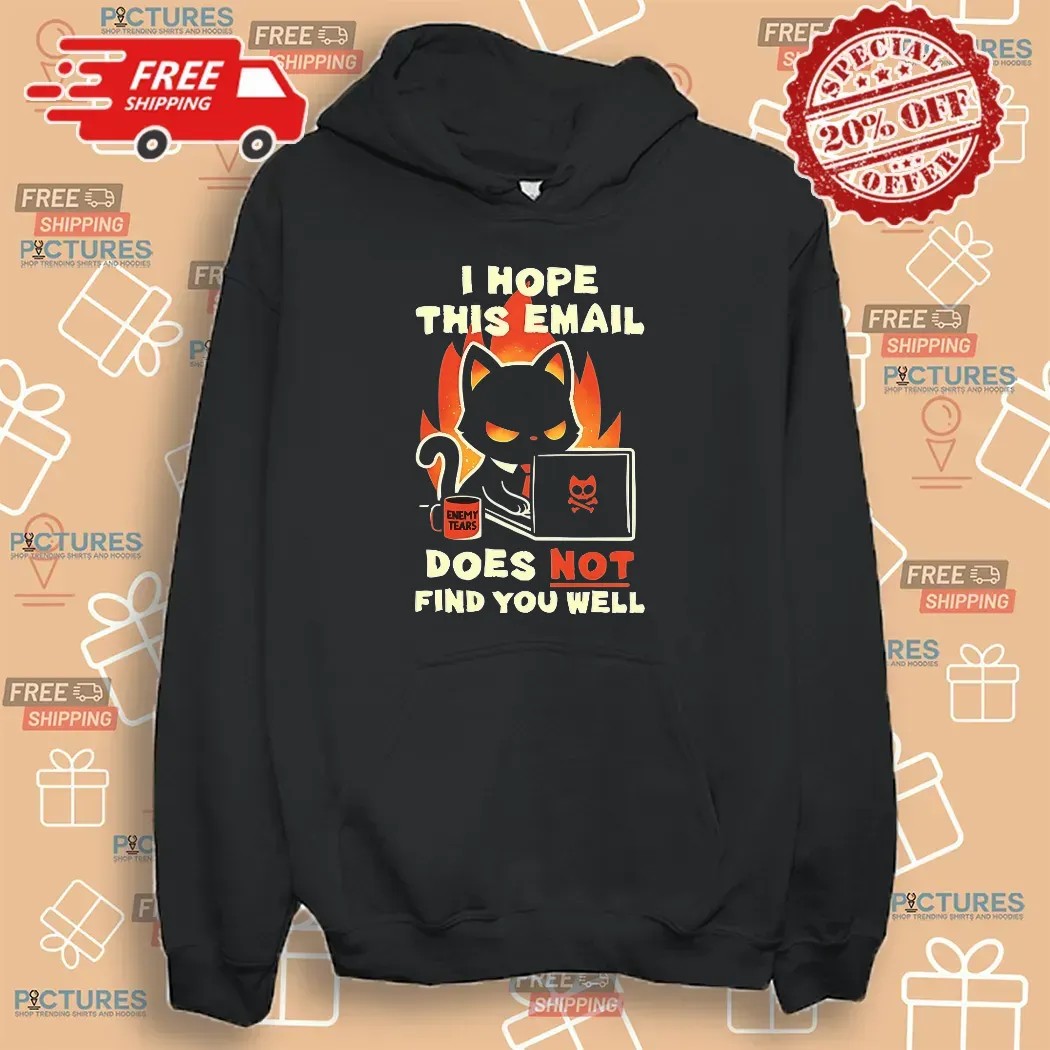 Evil Black Cat Sending Emails I Hope This Email Does Not Find You Well T Shirt