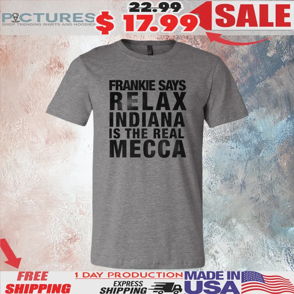 Frankie Says Relax Indiana Is The Real Mecca T Shirt