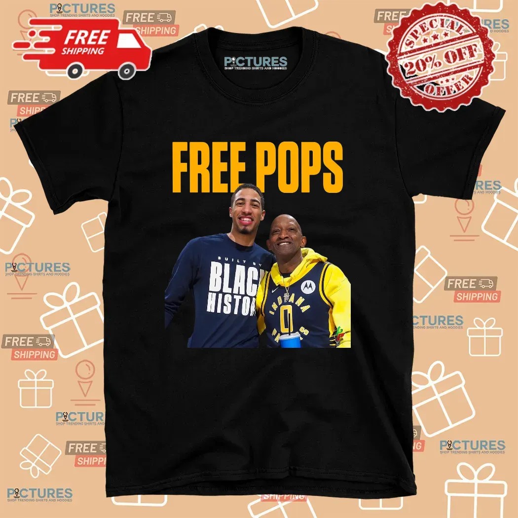 Free Pops John Haliburton Tyrese’s Dad Is Back T Shirt
