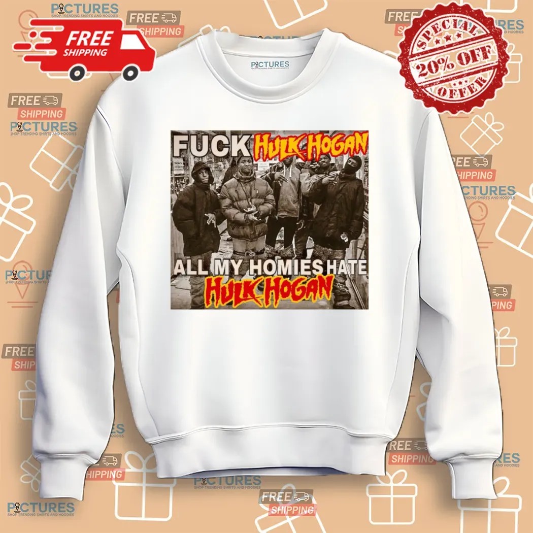 Fuck Hulk Hogan All My Homie Hate Hulk Hogan Vintage T Shirt