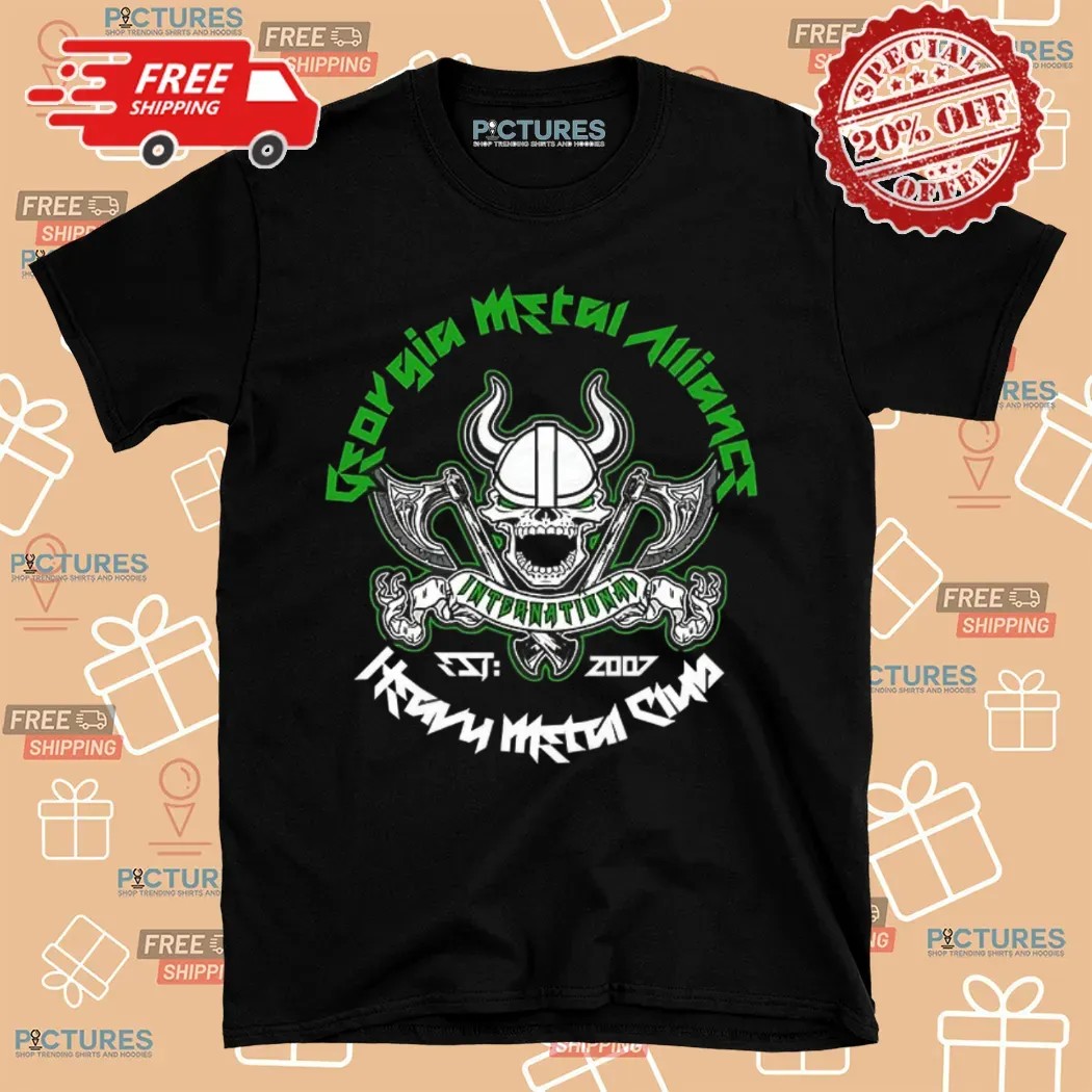Georgia Metal Alliance Int’l H.m.c. Est 2007 Shirt