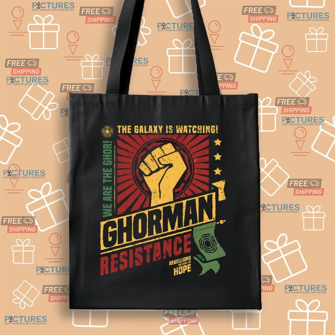 Ghorman Resistance We Are The Ghor The Galaxy Is Watching Rebellions Are Built On Hope T Shirt
