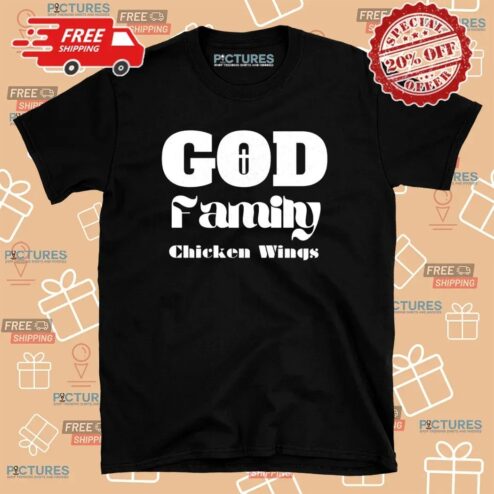 God Family Chicken Wings Meme T Shirt
