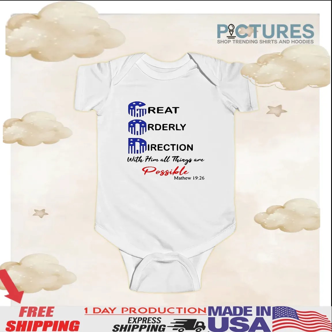 God Great Orderly Direction With Him All Things Are Possible Matthew 19 26 T Shirt