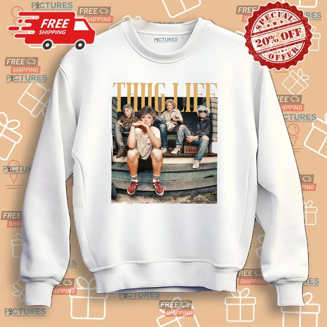 Golden Girls Thug Life Vintage Humor Streetwear T Shirt