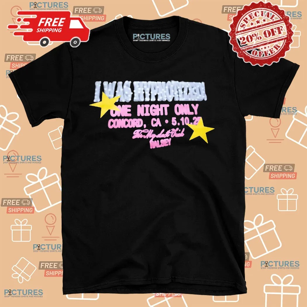 Halsey I Was Hypnotized One Night Only Los Angeles Ca Formylasttrick T Shirt