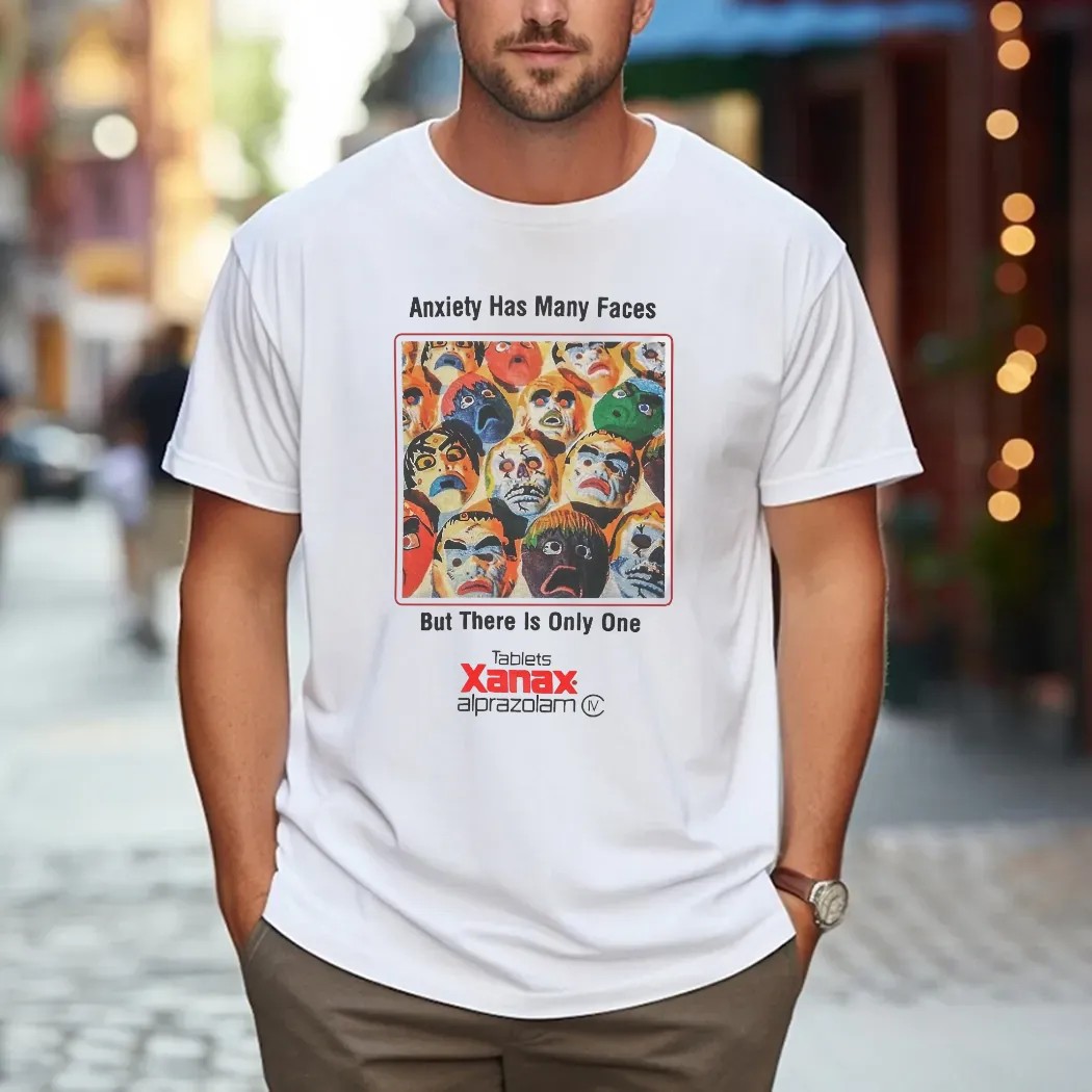 Harry Styles Anxiety Has Many Faces But There Is Only One Xanax Alprazolam T Shirt