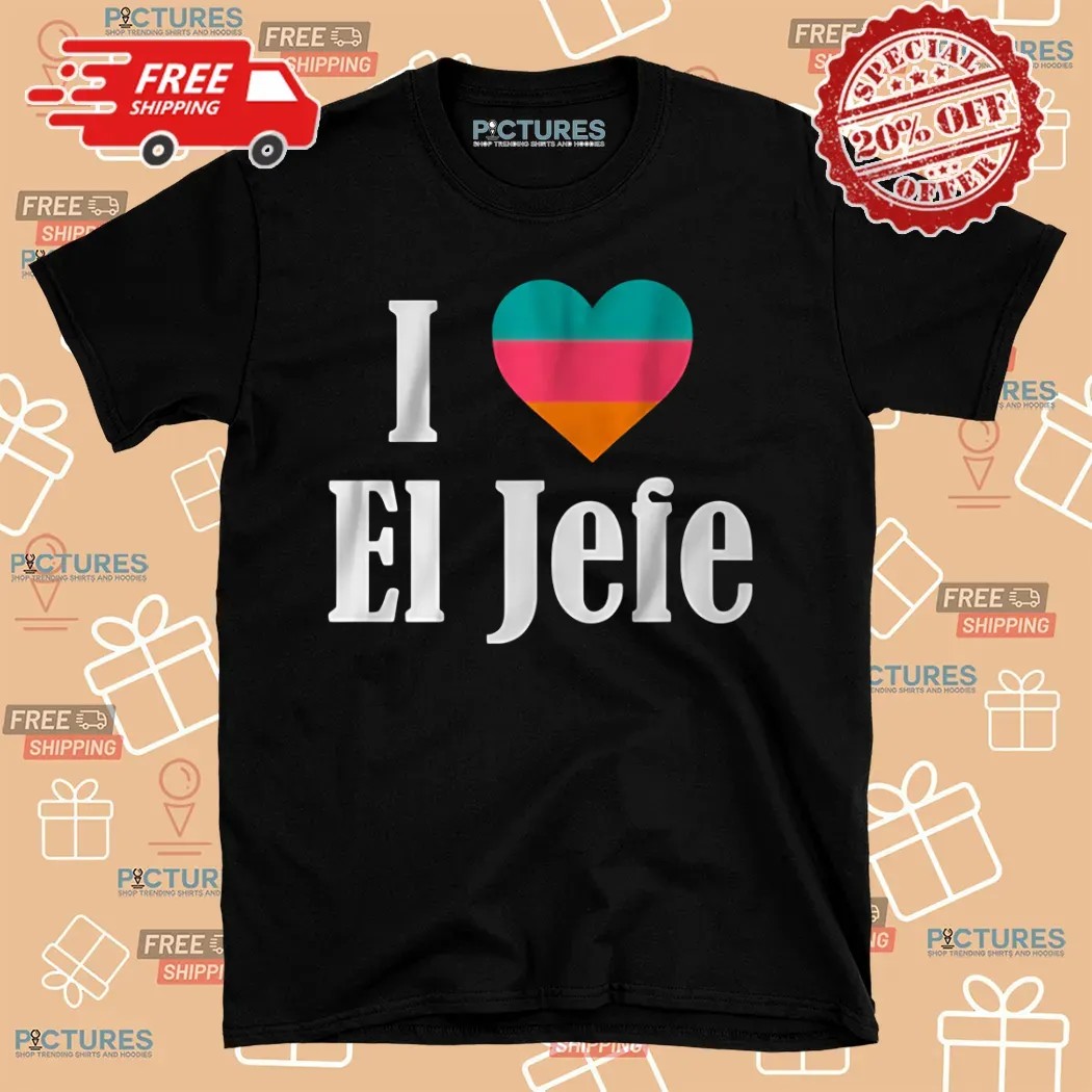 Heart El Jefe San Antonio Shirt