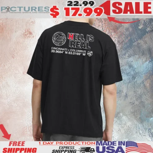 Hell Is Real Coordinates Cincinnati Columbus T Shirt