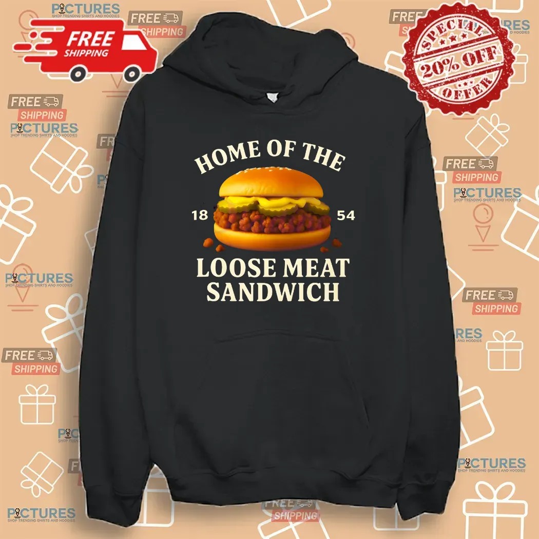 Home Of The Loose Meat Sandwich 1854 Skippers Loose Meat T Shirt