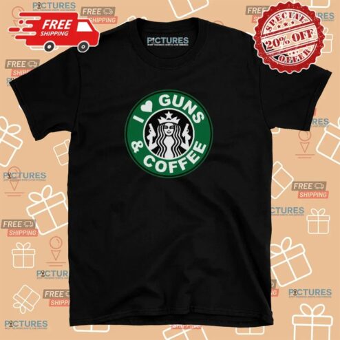 I Love Guns And Coffee Starbuck Logo Parody T Shirt