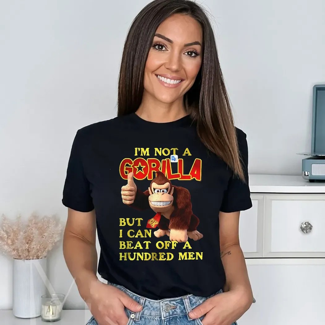 I’m Not A Gorilla But I Can Beat Off A Hundred Men Cartoon Shirt