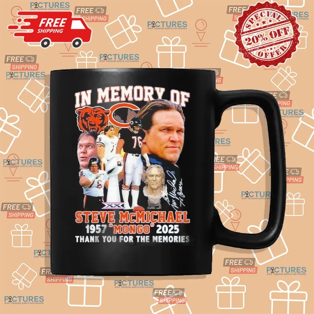 In Memory Of Steve McMichael Chicago Bears Mongo 1957-2025 Thank You For The Memories Shirt