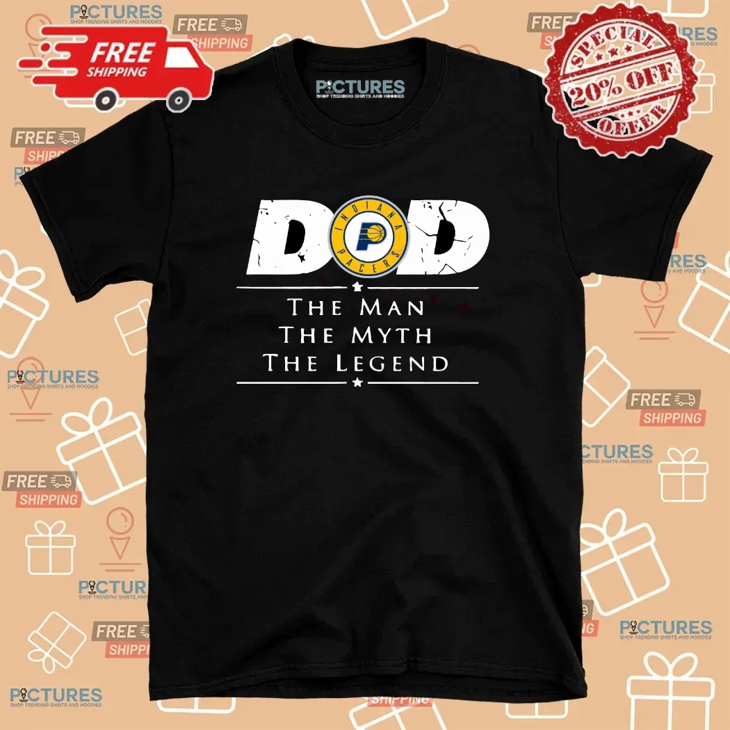 Indiana Pacers Basketball Dad The Man The Myth The Legend Basketball Father's Day T Shirt