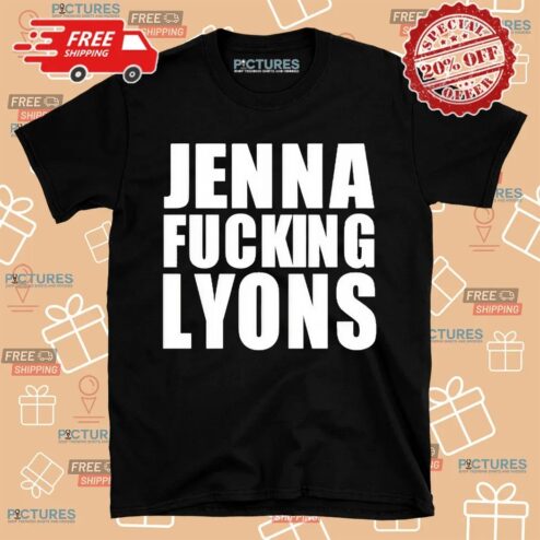 Jenna Fucking Lyons Shirt