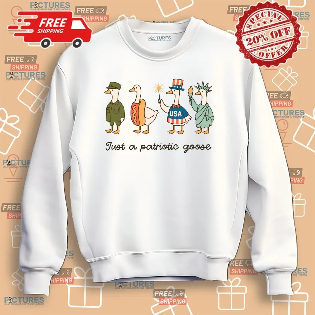 Just A Patriotic Goose Hotdog Statue Of Liberty 4th Of July T Shirt