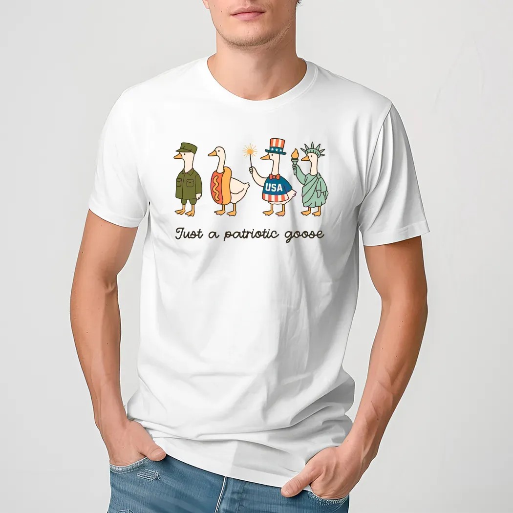 Just A Patriotic Goose Hotdog Statue Of Liberty 4th Of July T Shirt