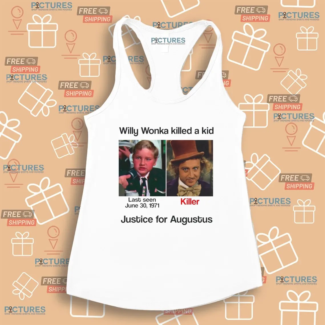 Justice For Augustus Willy Wonka Killed A Kid T Shirt