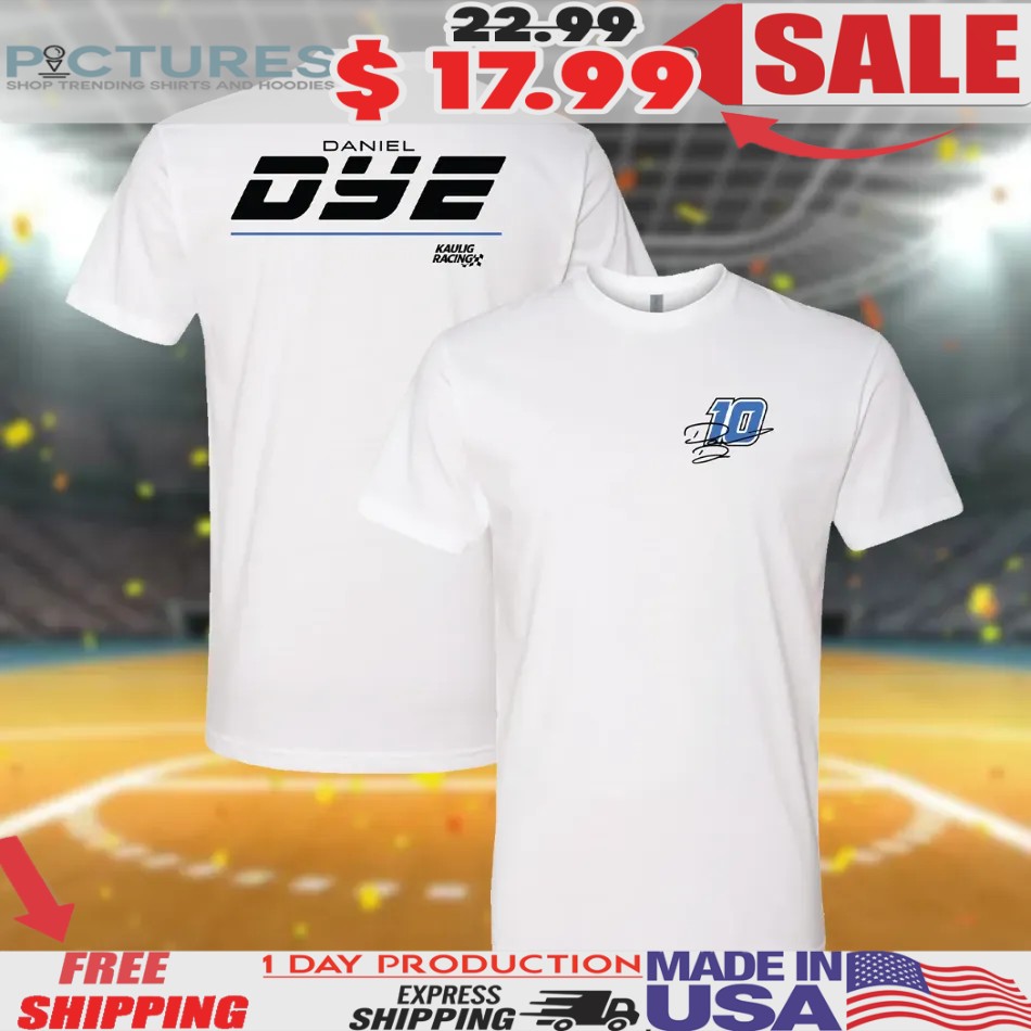 Kaulig Racing Daniel Dye Signature T Shirt