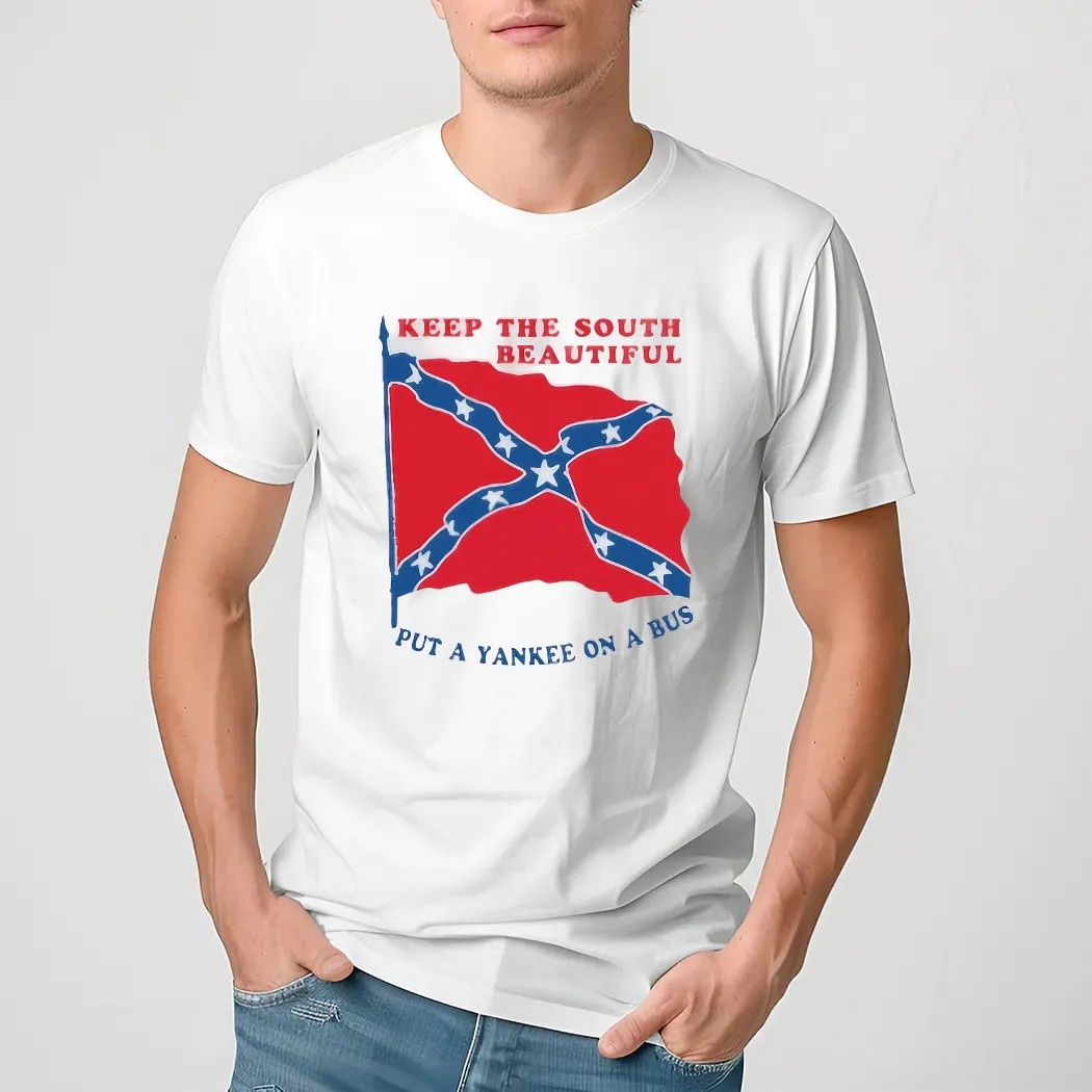 Keep The Soul Beautiful Put A Yankee On A Bus Confederate Flag Shirt