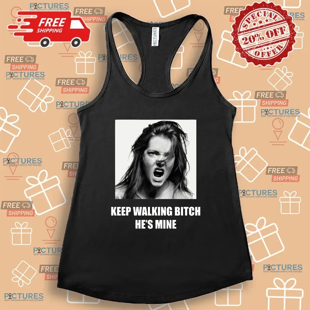Keep Walking Bitch He's Mine Couple Custom Photo T Shirt_2