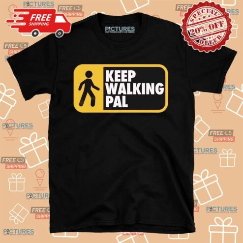 Keep Walking Pal Trojans Shirt
