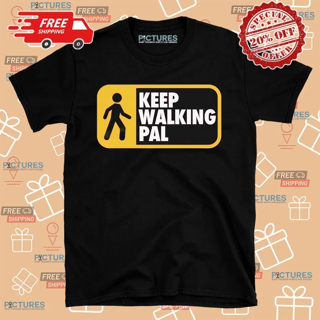 Keep Walking Pal Trojans Shirt