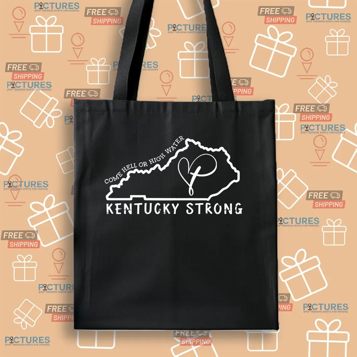 Kentucky Strong Come Hell Or High Water Heart In Map T Shirt