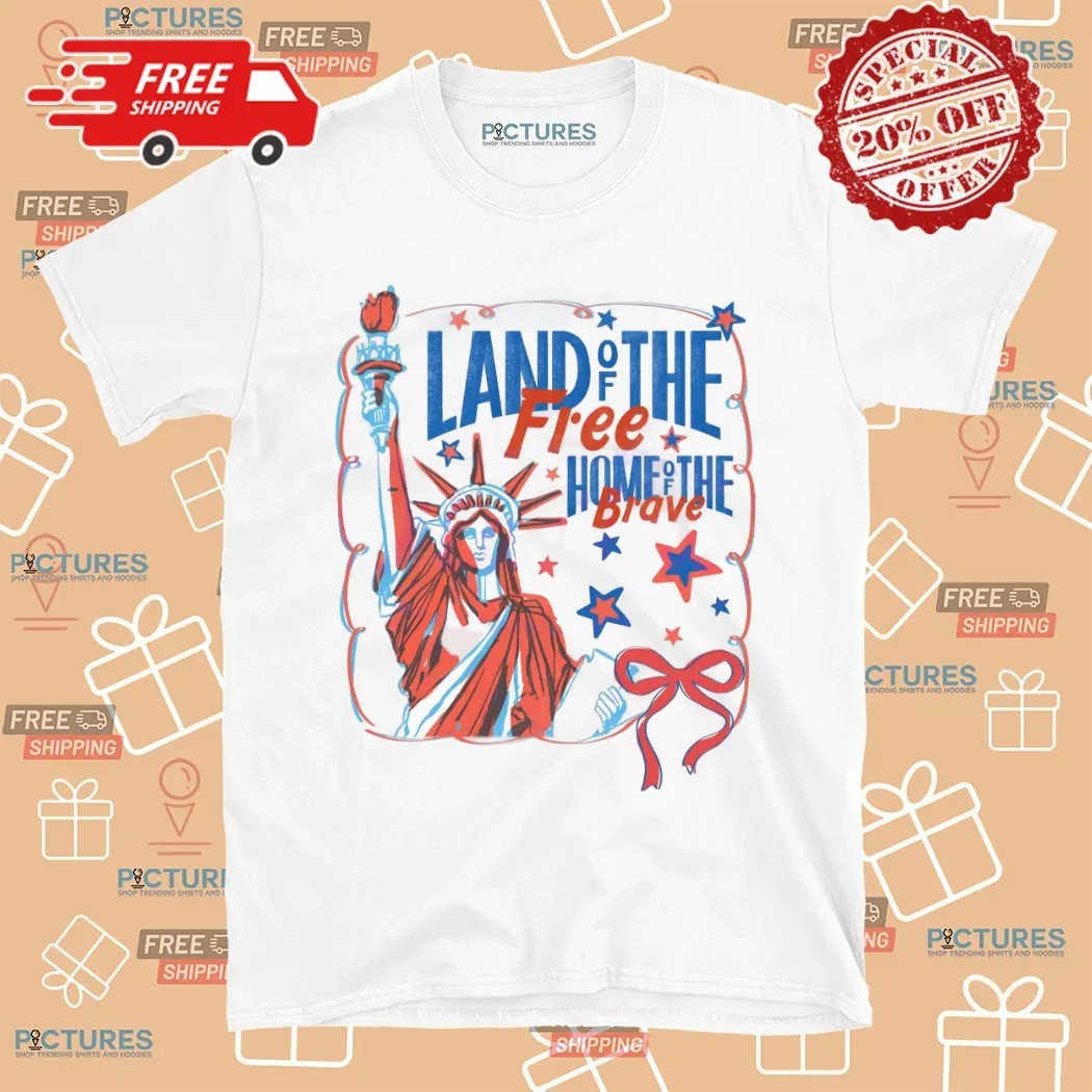 Land Of The Free Home Of The Brave Coquette Statue Of Liberty 4th Of July T Shirt
