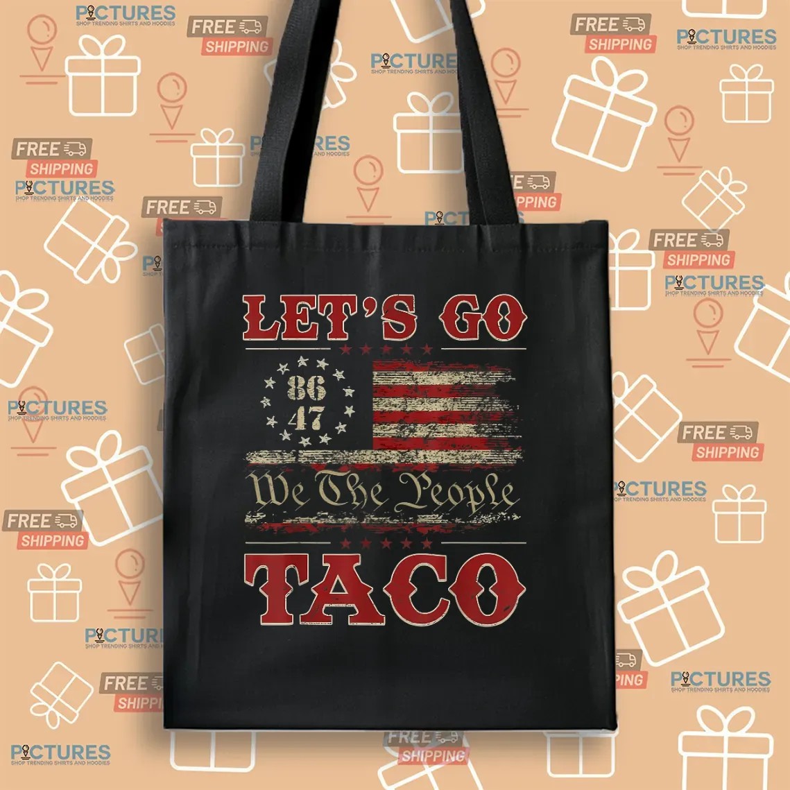 Let’s Go Taco Trump Always Chickens Out 8648 America Flag T Shirt