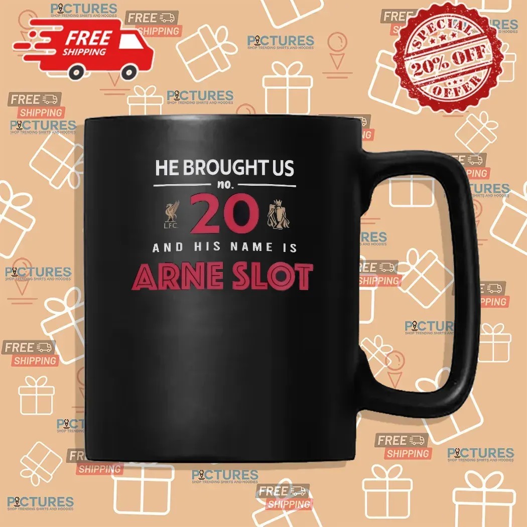 Liverpool He Bought Us Number 20 And His Name Is Arne Slot T Shirt