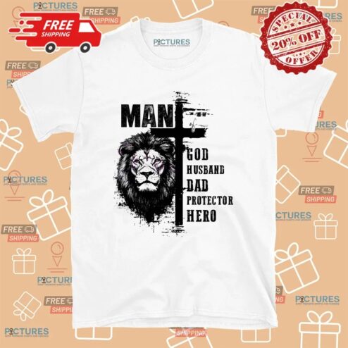 Man Of God Husband Dad Protector Hero Christian Cross Lion Father's Day T Shirt