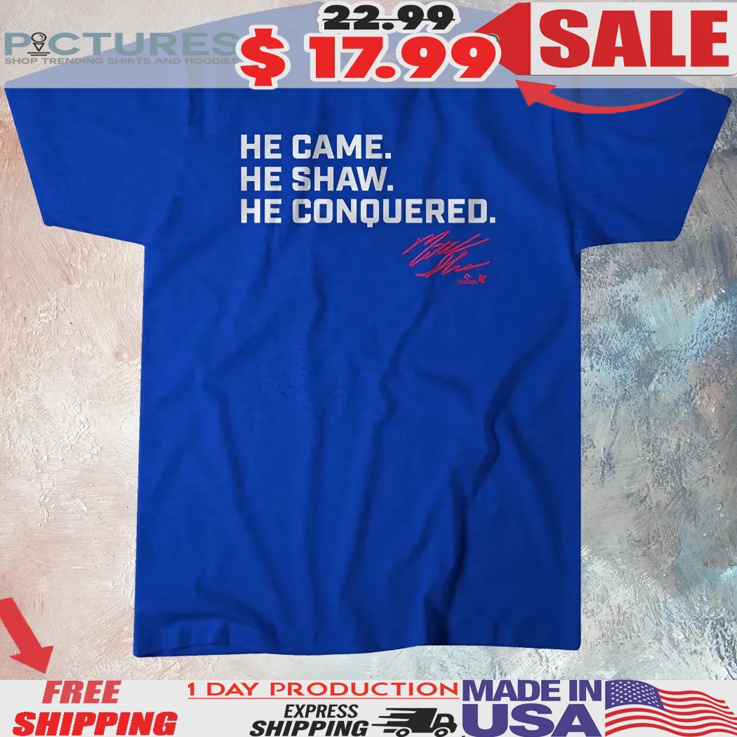 Matt Shaw He Came He Shaw He Conquered Signature T Shirt