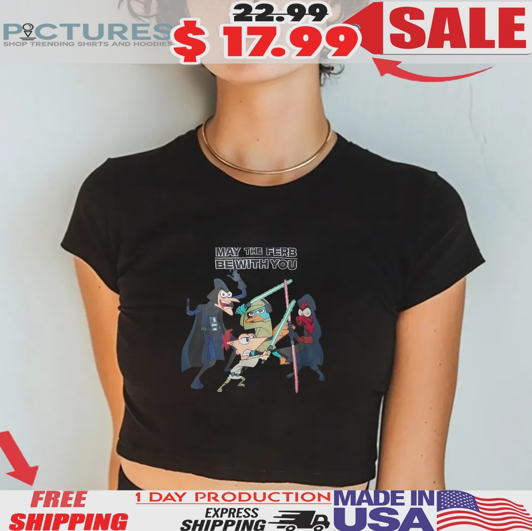 May The Ferb Be With You Disney Phineas & Ferb X Star Wars Characters Group Shirt