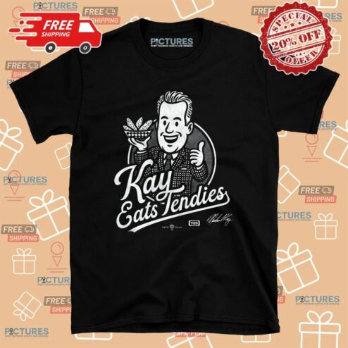 Michael Kay Chicken Tenders Kay Eats Tendies Signature Shirt