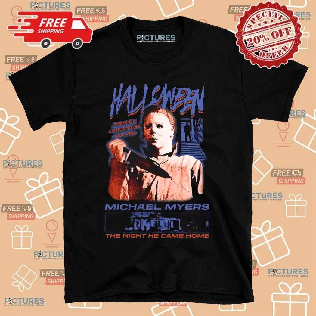 Michael Myers Halloween The Night He Came From Horror Movie T Shirt