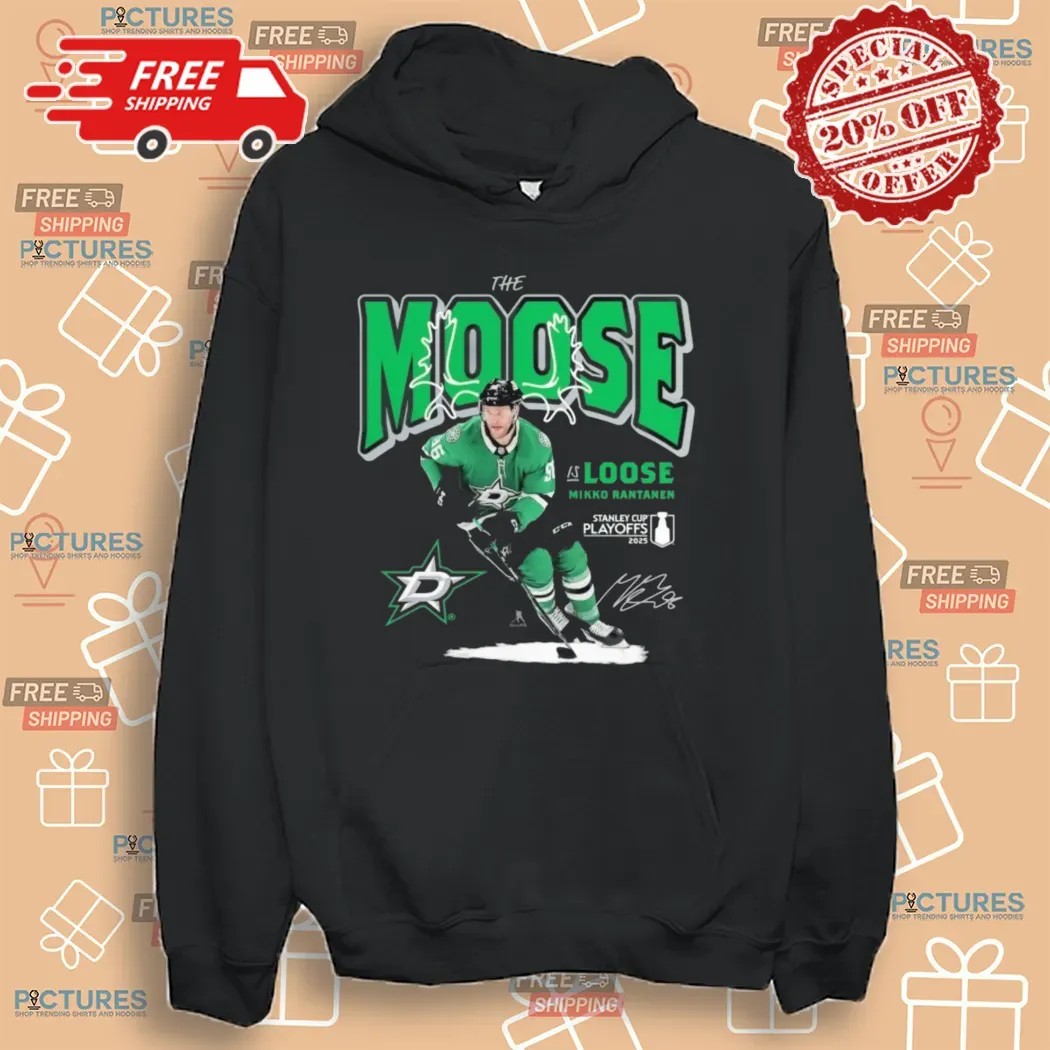 Mikko Rantanen Dallas Stars The Moose Is Loose 2025 Stanley Cup Playoffs Signature T Shirt